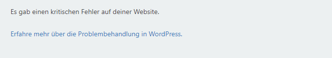 Es gab einen kritischen Fehler auf deiner Website.

Erfahre mehr über die Problembehandlung in WordPress.